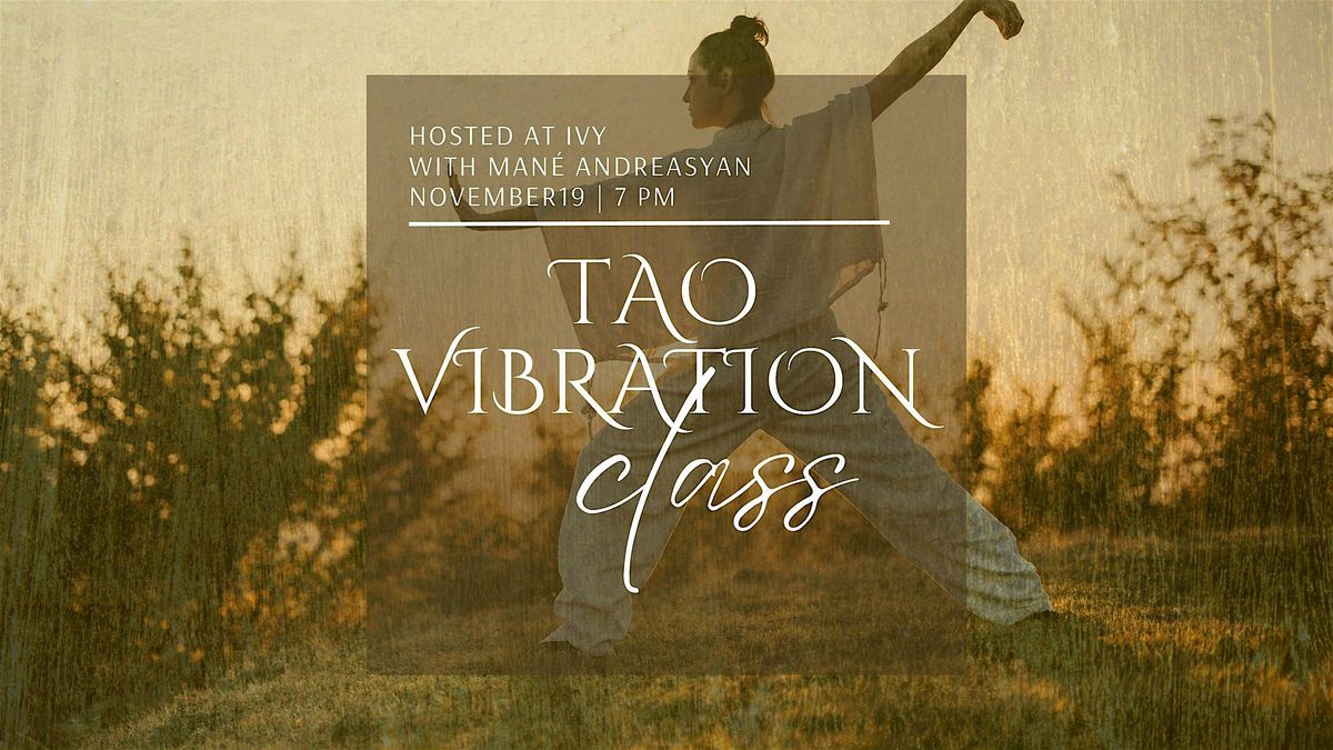 Tao Vibration Class Hosted at IVY