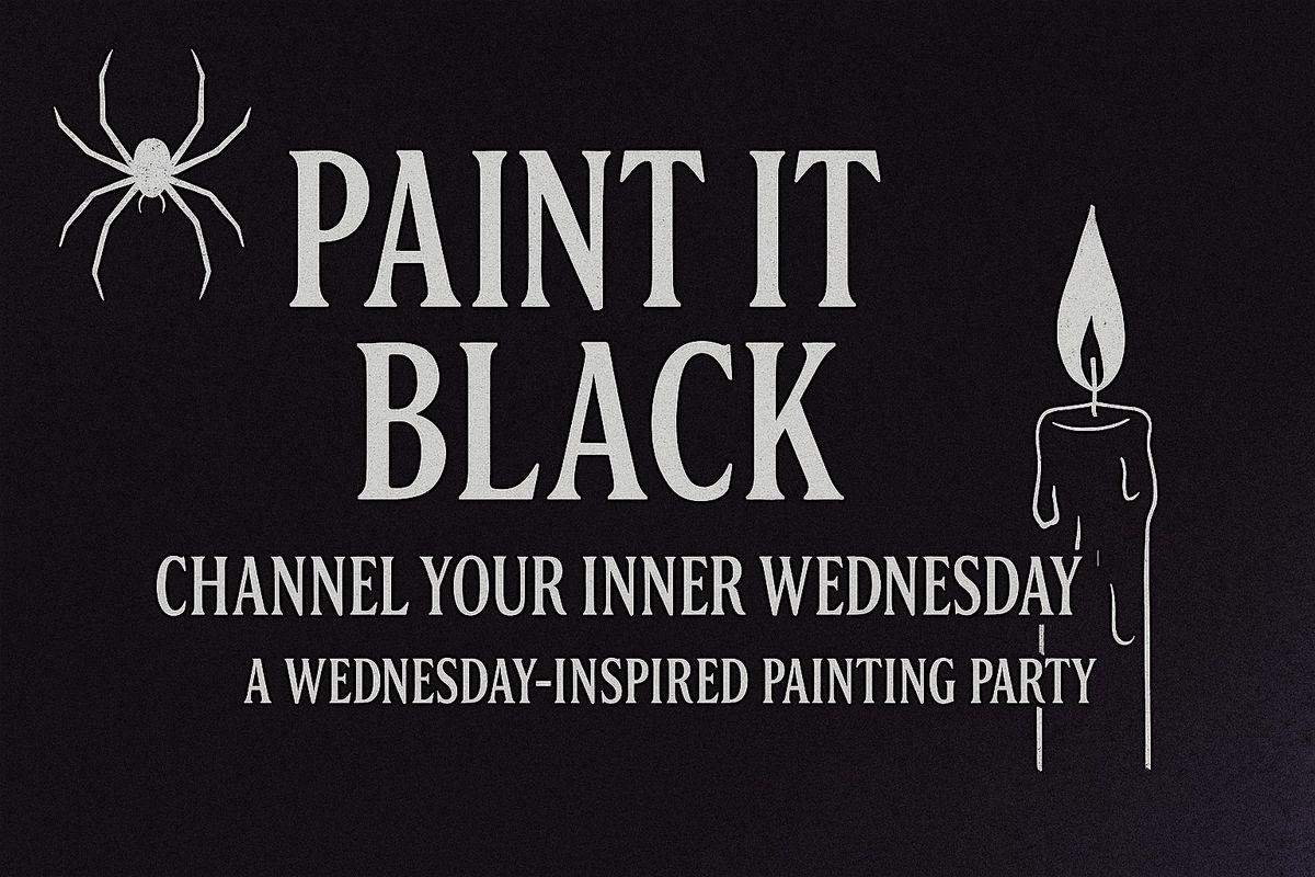 Paint It Black: A Wednesday-Inspired Painting Party \ufe0f