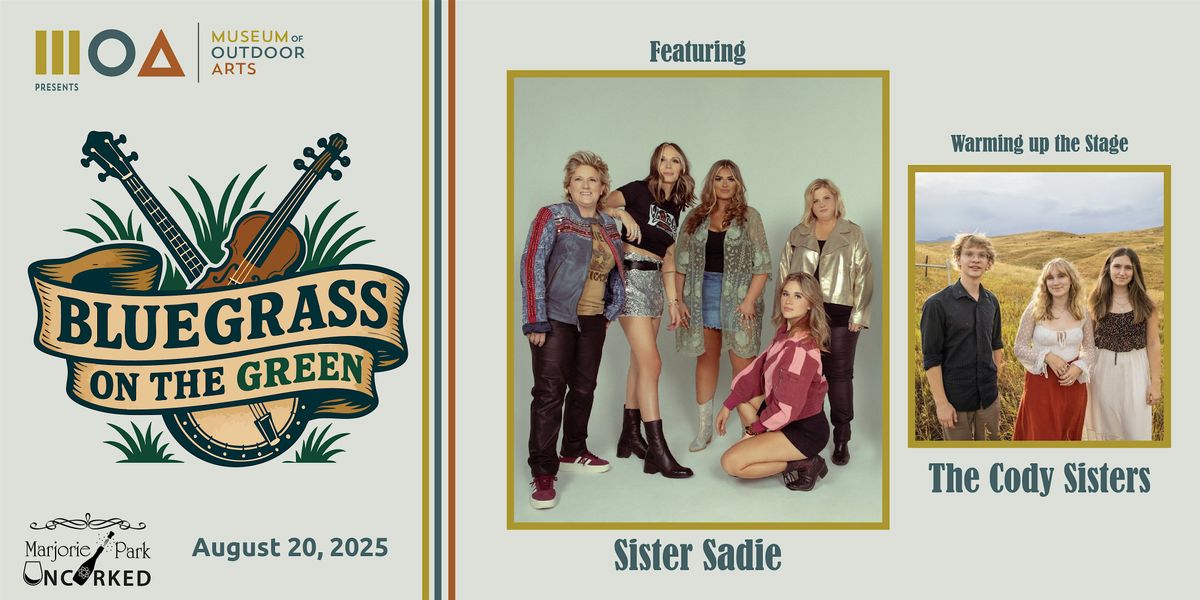 "Bluegrass on the Green" w\/ Sister Sadie and The Cody Sisters