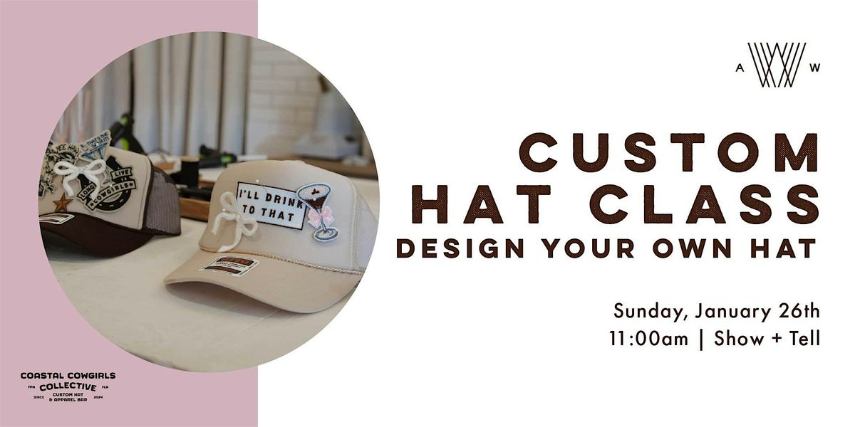 Custom Hats with Coastal Cowgirls Collective