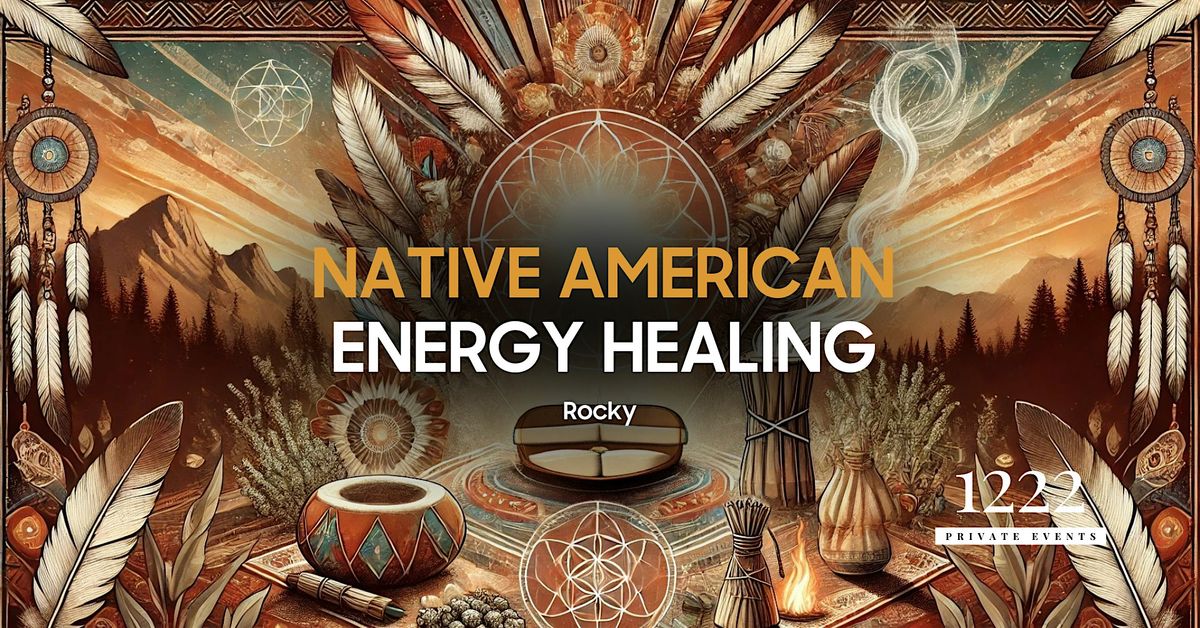 Creator\u2019s Helper: A Native American Healing Circle with Dennis \u201cRocky\u201d King