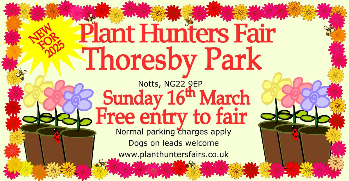 NEW Spring Plant Hunters' Fair at Thoresby Park on Sunday 16th March