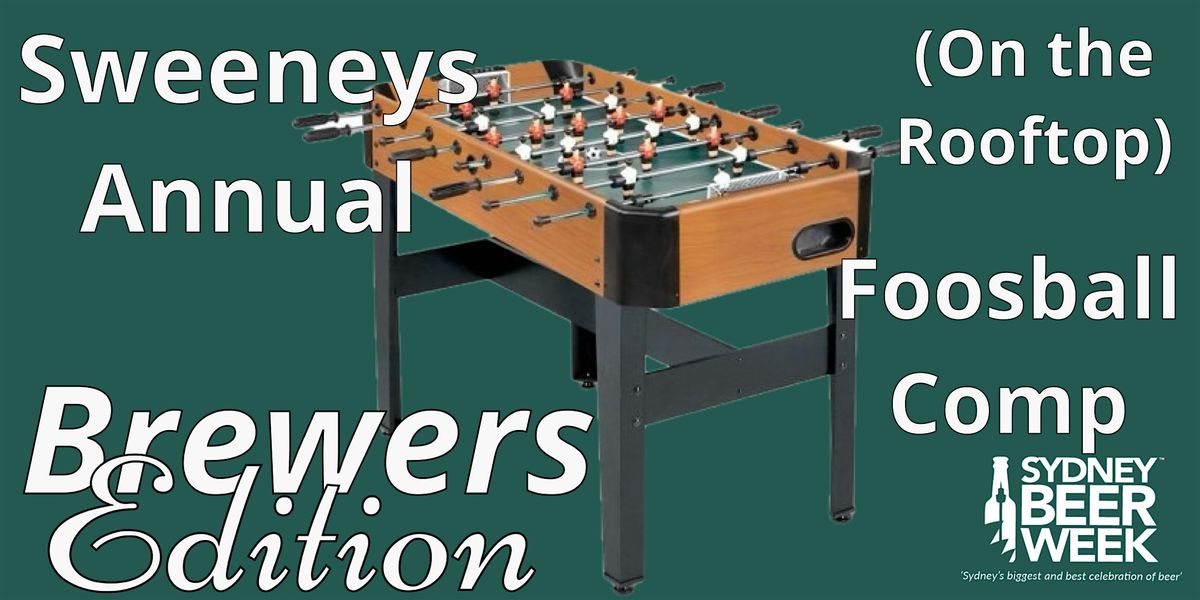 Sweeneys Annual Foosball Comp