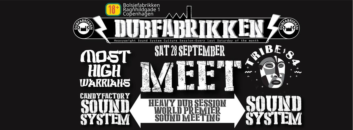 Dubfabrikken: Tribe84 Sound System meets Most High Warriahs