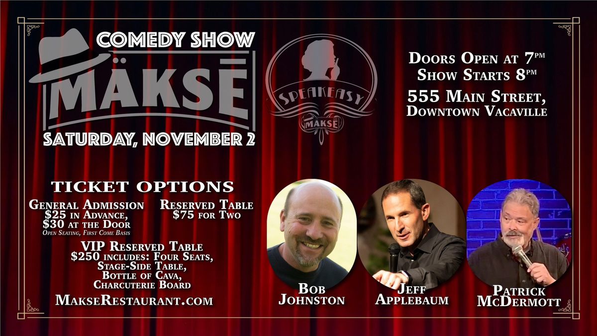 Comedy Show in the Speakeasy at Makse Restaurant, Vacaville - Saturday, November 2