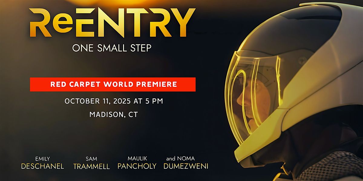 ReEntry World Premiere MADISON, CONNECTICUT