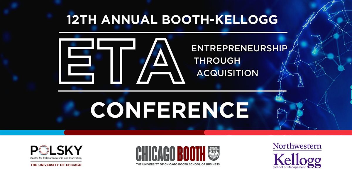 12th Annual Booth-Kellogg Entrepreneurship through Acquisition Conference