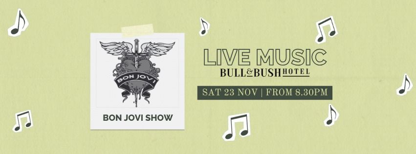 Bon Jovi Show at Bull & Bush Hotel