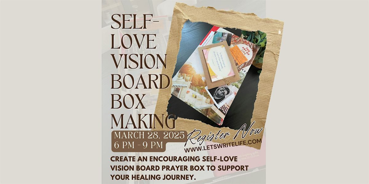 The Best of Me Journey: Self-Love Vision Board Box Making - MARCH 2025