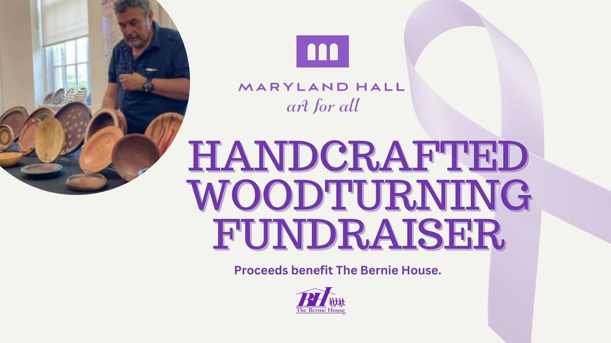 Maryland Hall WoodTurning Co-Op Fundraiser