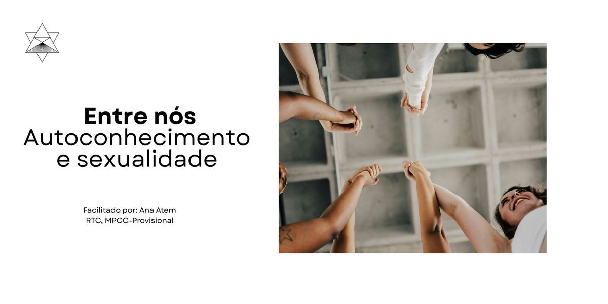 Entre N\u00f3s - C\u00edrculo terap\u00eautico de autoconhecimento e sexualidade