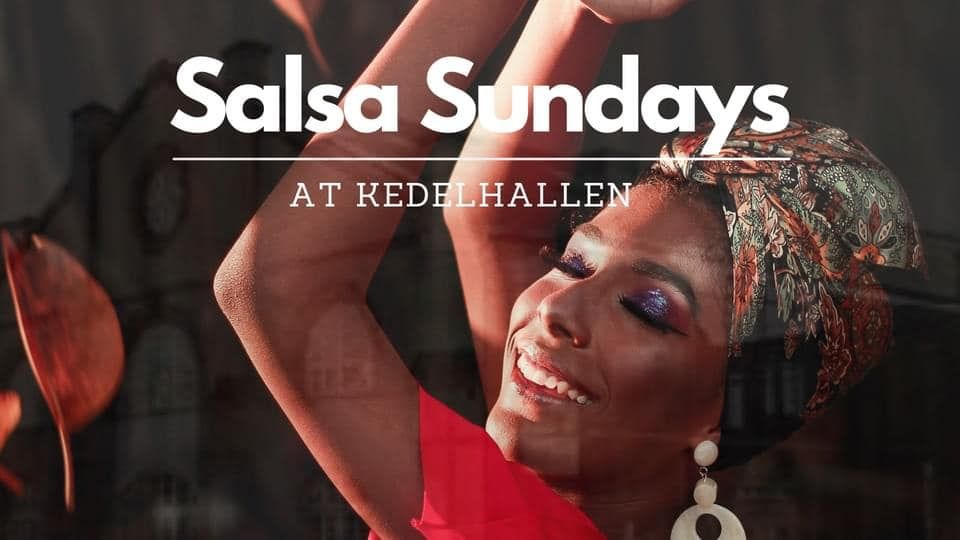 Salsa Sundays at Kedelhallen 