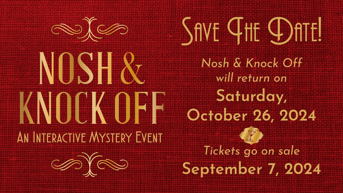 Nosh & Knock Off: An Interactive Mystery Event