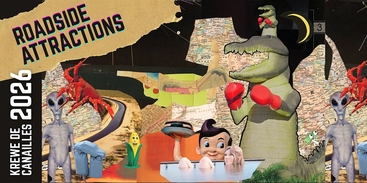 Krewe de Canailles 2026: Roadside Attractions