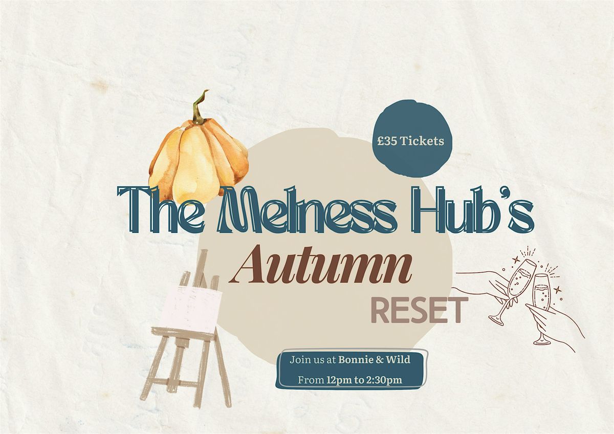 The Melness Hub\u2019s Autumn Reset