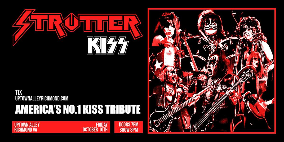 STRUTTER: America's No.1 KISS Tribute at Uptown Alley