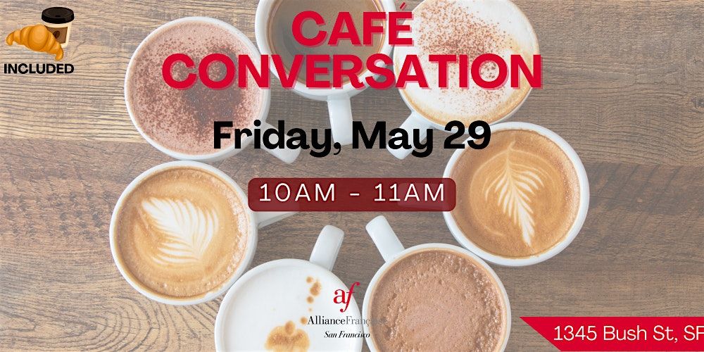 Caf\u00e9 Conversation - May 29, 2026