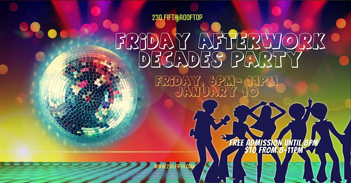 DECADES DANCE PARTY @230 Fifth Rooftop \/\/ FREE ENTRY UNTIL 8PM