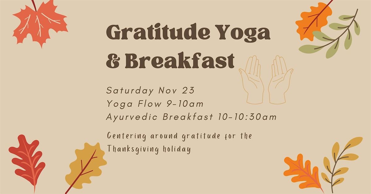 Gratitude Yoga & Ayurvedic Breakfast