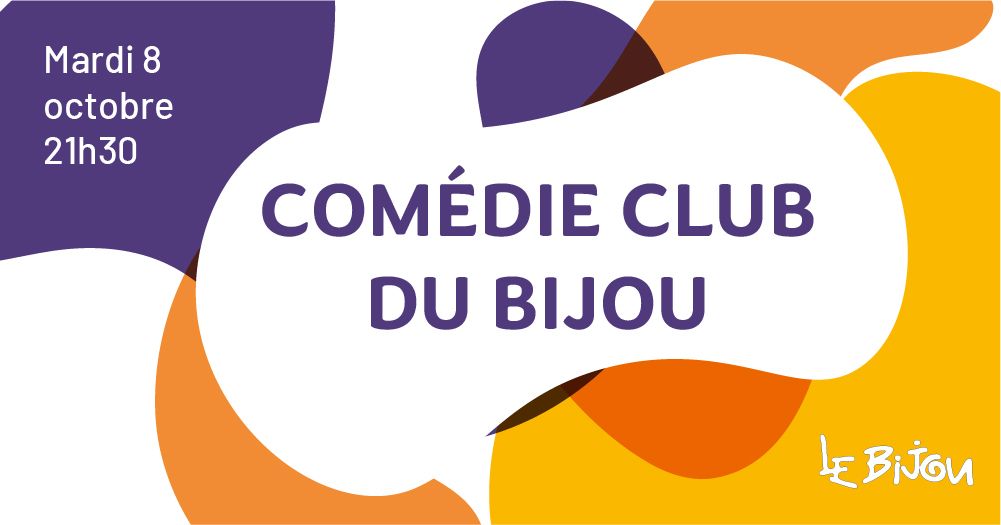 Le Com\u00e9die Club du Bijou