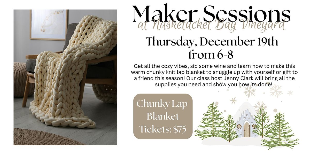 Chunky Lap Blanket Maker Session