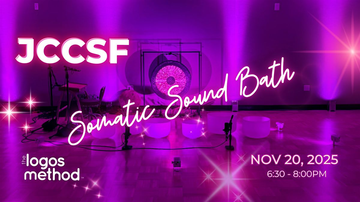 Somatic Sound Bath in San Francisco @JCCSF