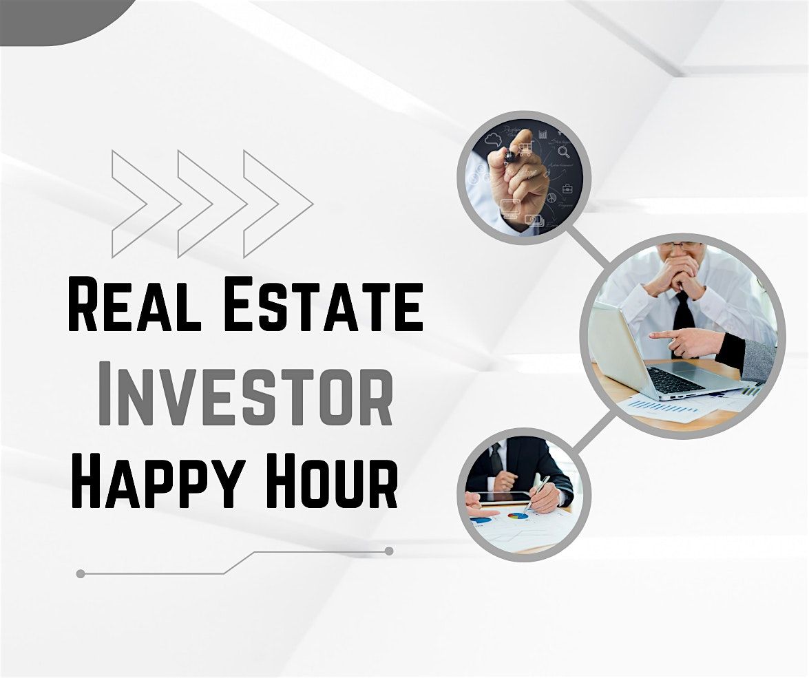 Real Estate Investor Happy Hour