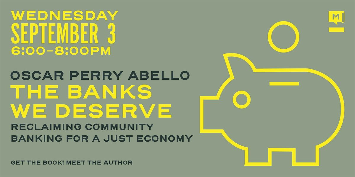 Author Talk: The Banks We Deserve