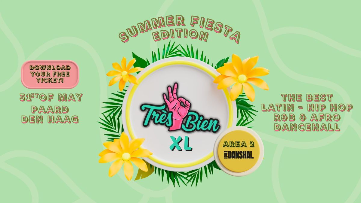 Tr\u00e8s Bien XL | Summer Fiesta Edition | Area 2: De Danshal