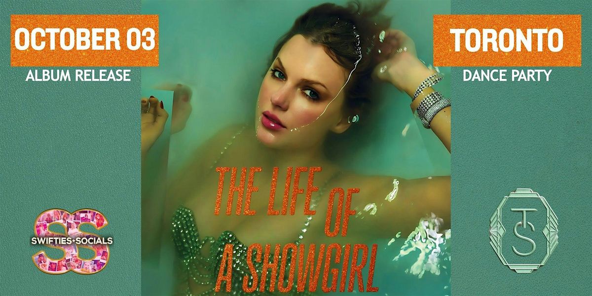 Taylor Swift Dance Party: The Life of a Showgirl (TORONTO)  Oct 03