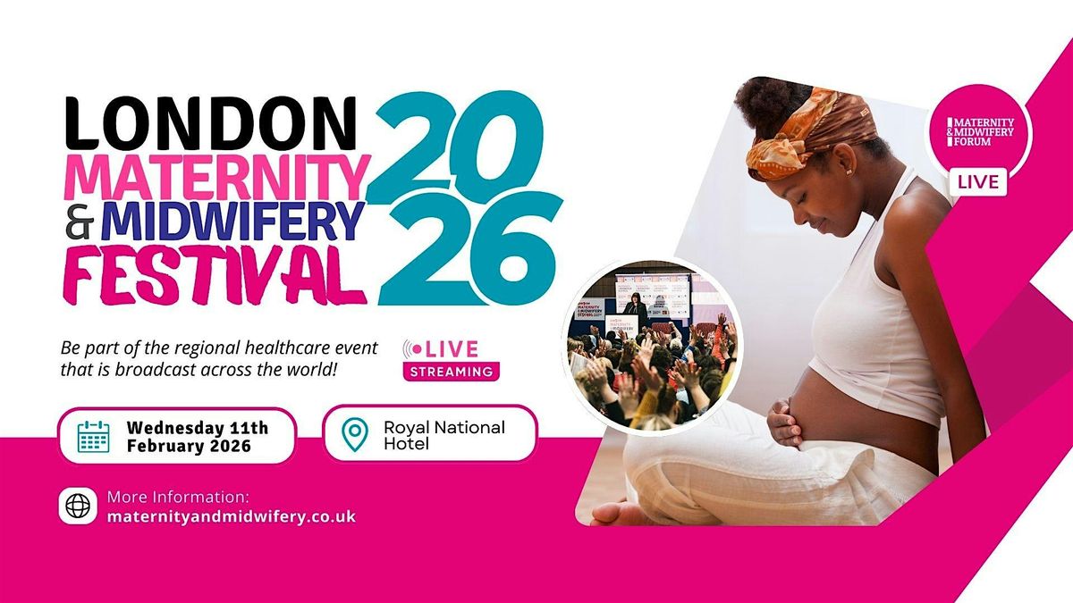 London Maternity & Midwifery Festival 2026