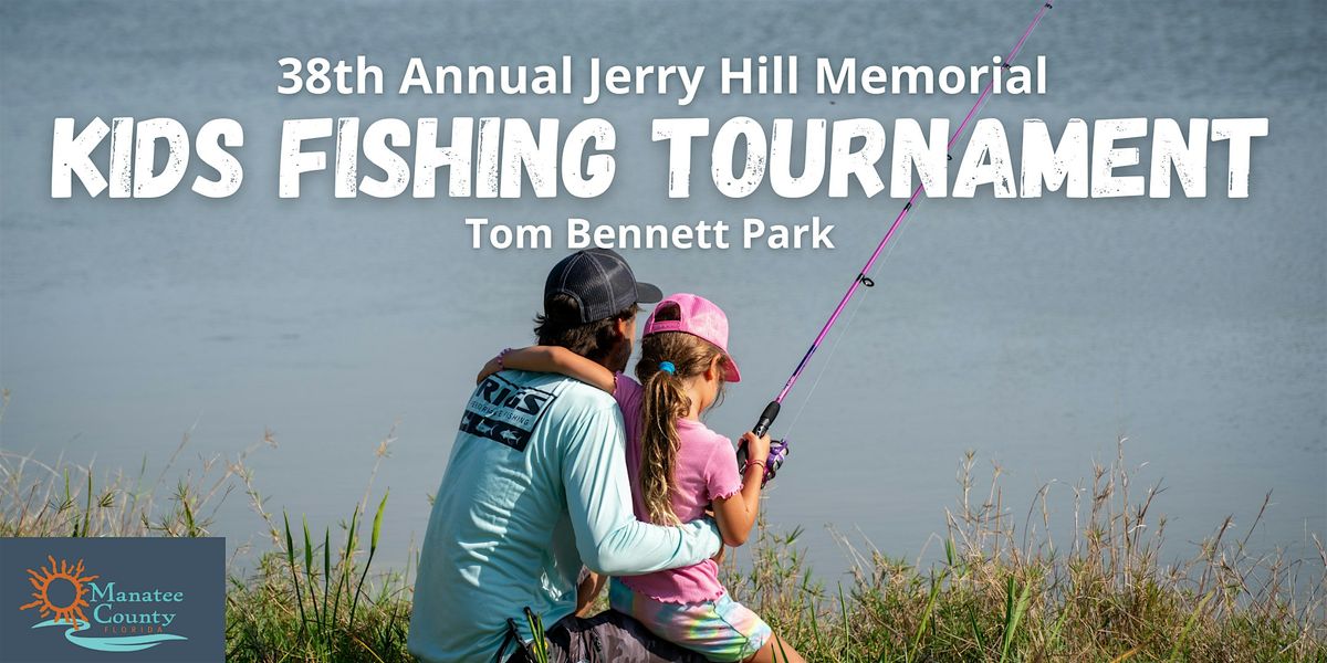 38th Annual Jerry Hill Memorial Kids Fishing Tournament