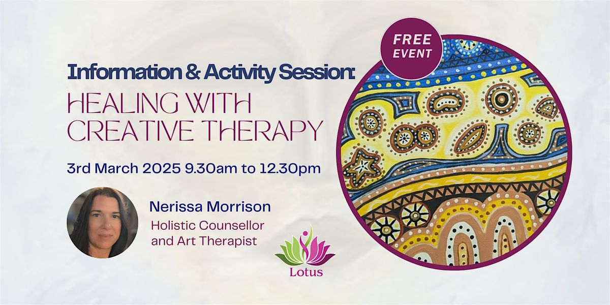 HEALING WITH  CREATIVE THERAPY - Free Health & Wellbeing Education Session