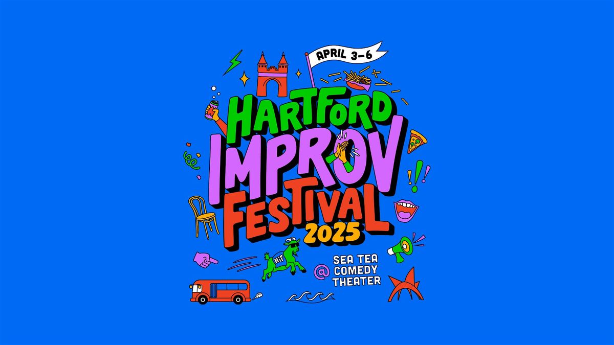 [Festival Show Pass] All Regular Hartford Improv Festival Shows #HIF2025