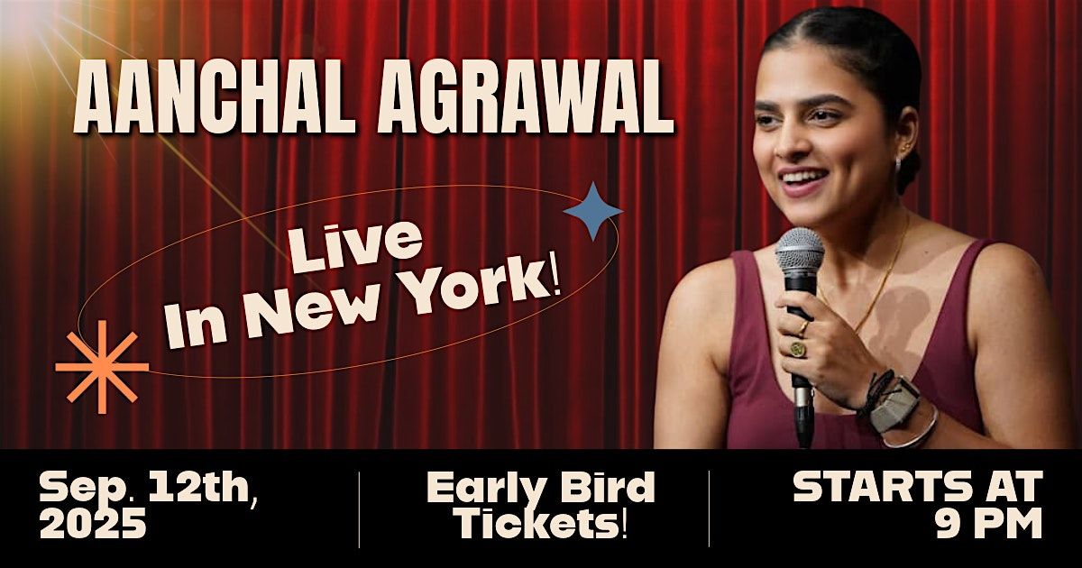 Aanchal Agrawal - Live in New York City!