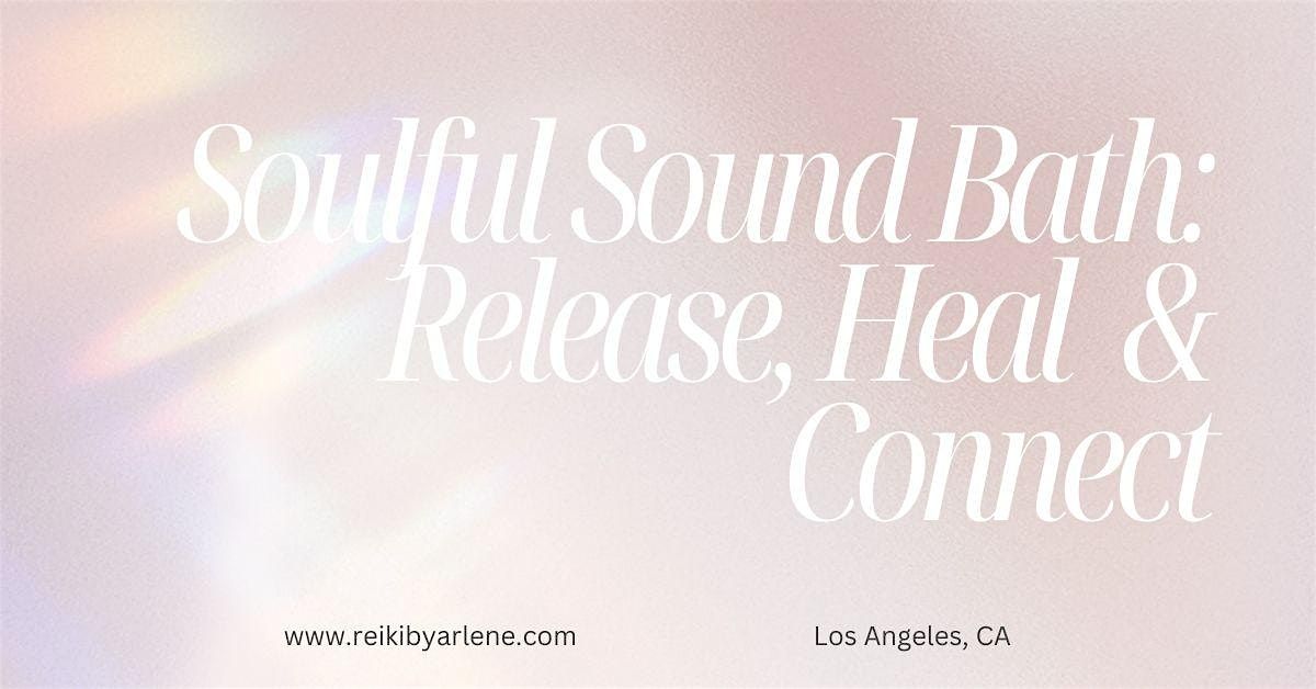 Donation based Sound Bath: Release, Heal & Connect