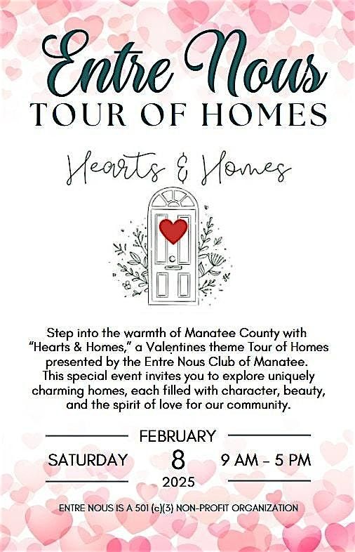 Entre Nous Hearts and Homes Tour on  2\/8\/2025.  Benefiting Manatee County!