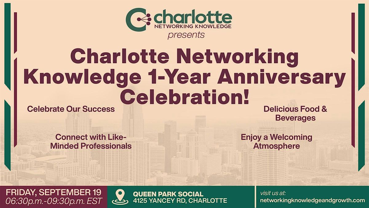 Charlotte Networking Knowledge 1-Year Anniversary Celebration!