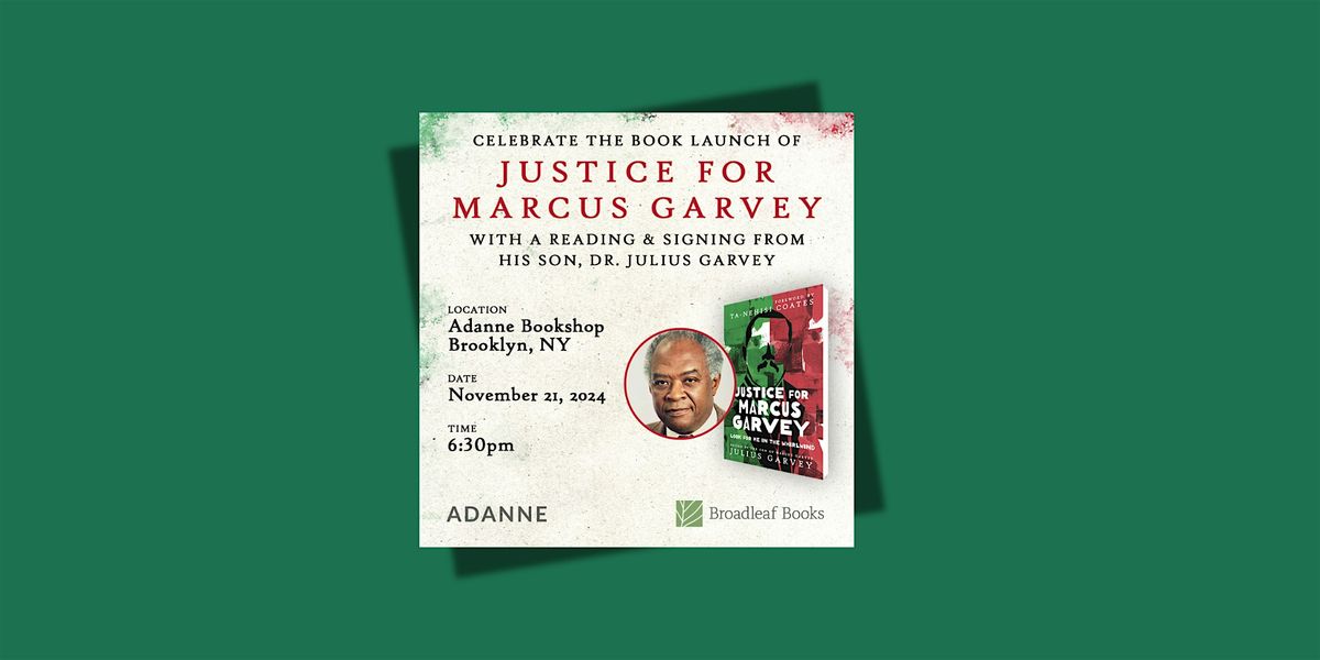 Celebrate the book launch of Justice for Marcus Garvey by Dr. Julius Garvey