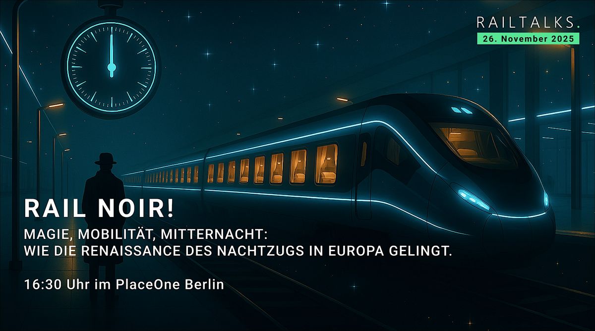 RAILTALKS.#21: RAIL NOIR!