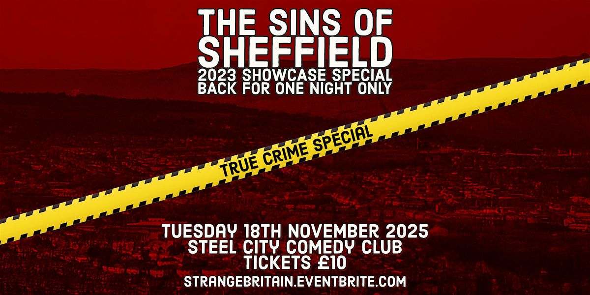 The Sins of Sheffield: A True Crime Special
