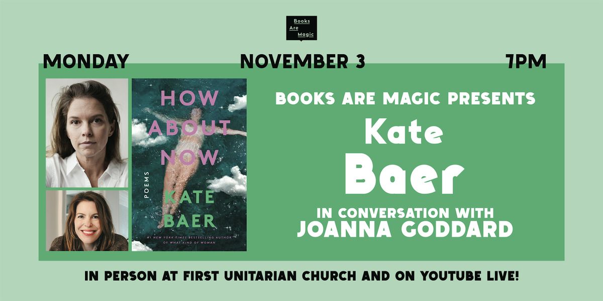 Offsite: Kate Baer: How About Now w\/ Joanna Goddard
