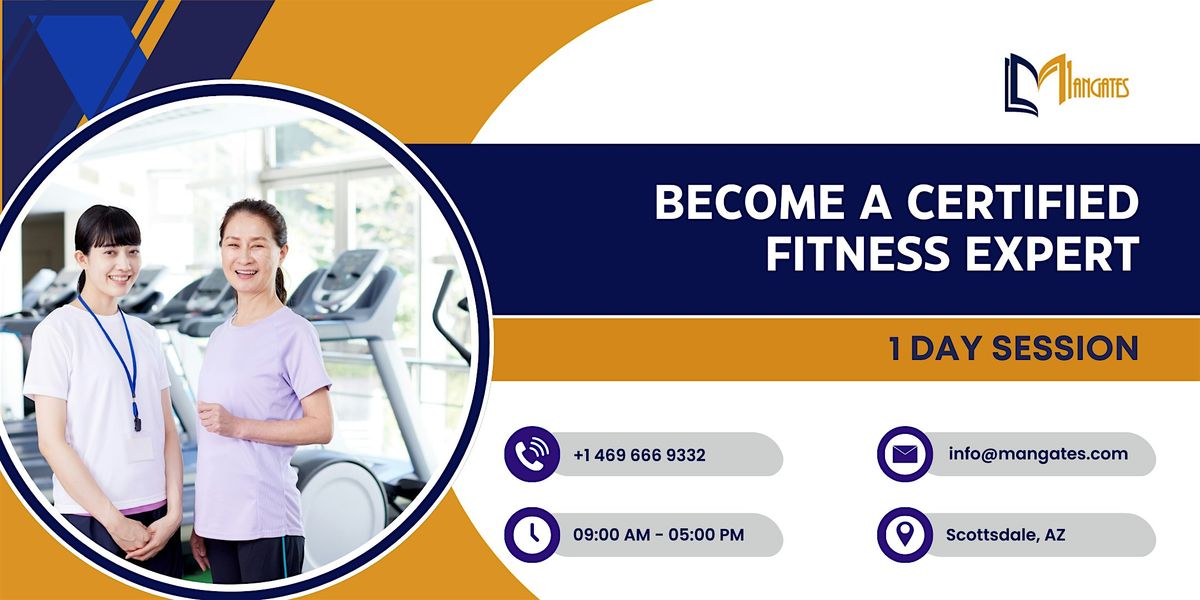 Become a Certified Fitness Expert - 1 Day Session in Scottsdale, AZ