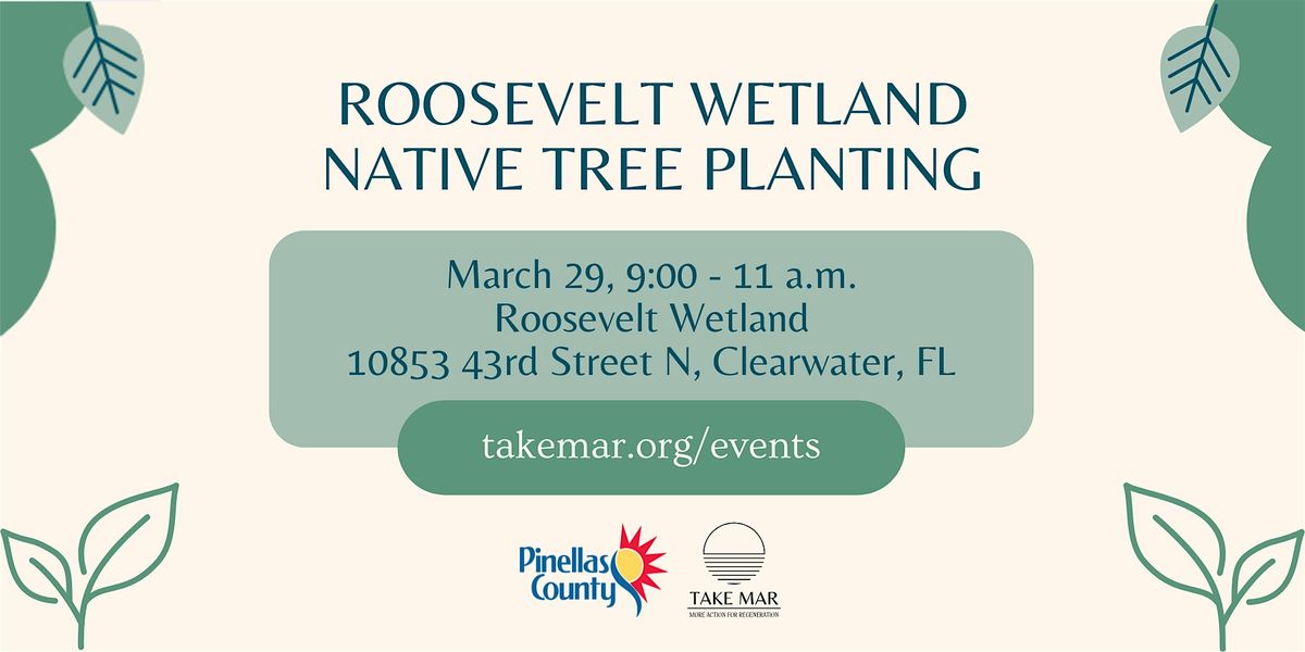 Roosevelt Wetland Native Tree Planting