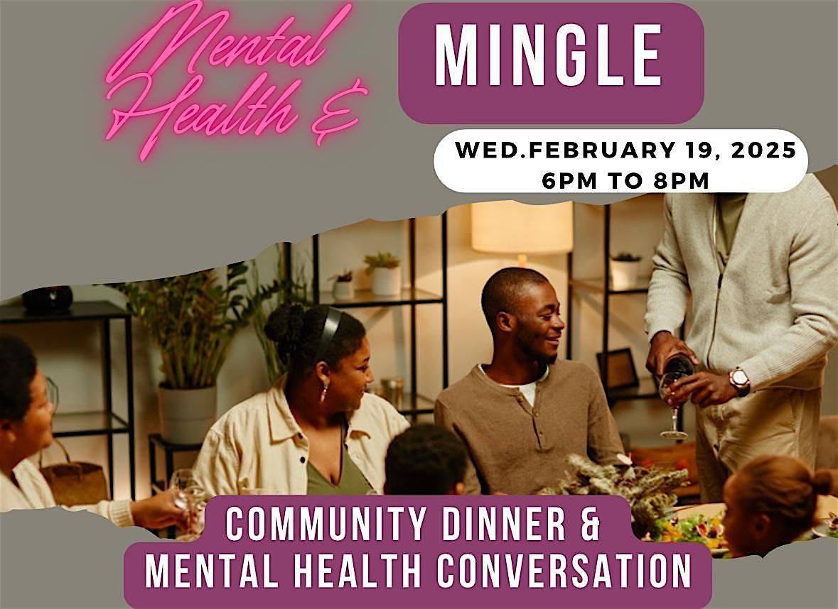 Mental Health & Mingle: Community Dinner and Mental Health Conversation