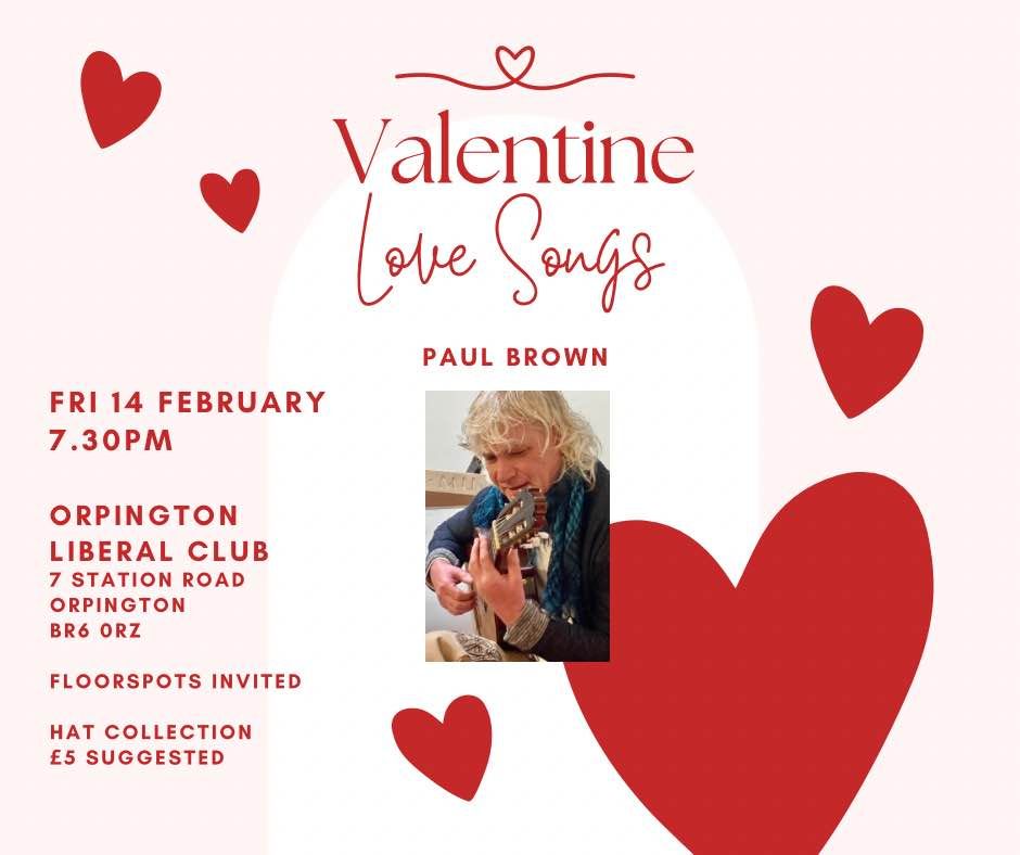 PAUL BROWN plays Love Songs for Valentines Night + floorspots @ OrpingtonLiberalClub