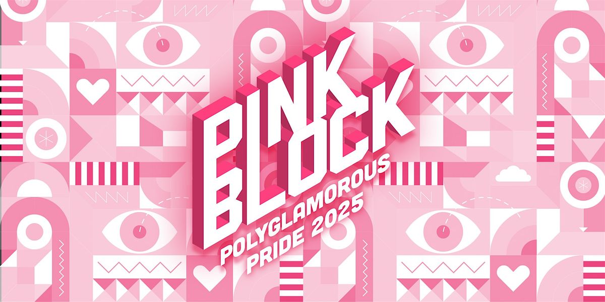 Polyglamorous PINK BLOCK PARTY SAT JUNE 28TH, 2025