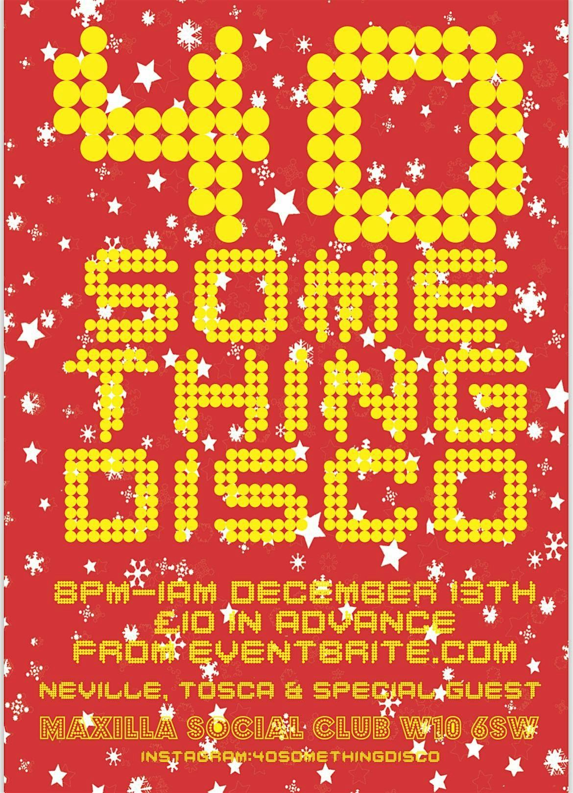 40 Something Disco Xmas Bash