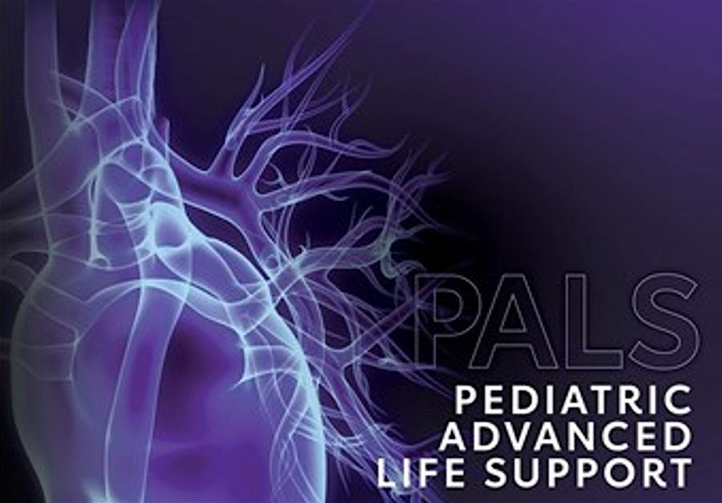 Pediatric Advanced Life Support (PALS) Renewal - DEC 16