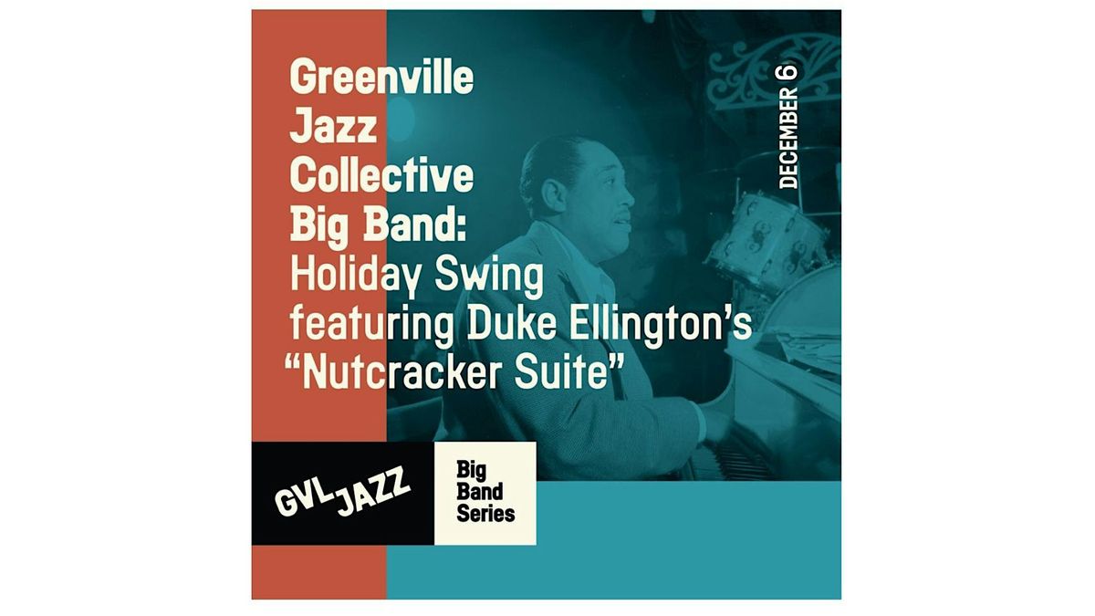 GJC Big Band: Holiday Swing featuring Duke Ellington's "Nutcracker Suite"